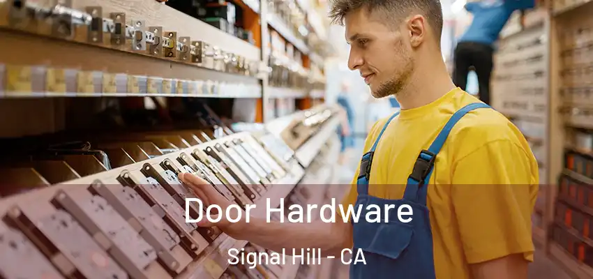  Door Hardware Signal Hill - CA