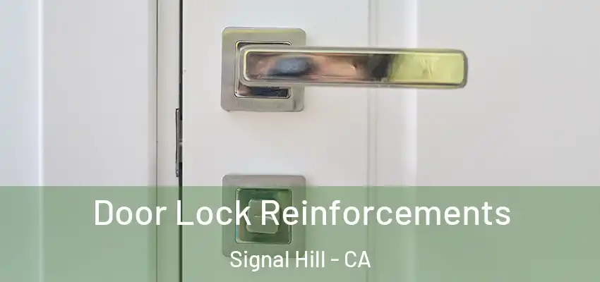  Door Lock Reinforcements Signal Hill - CA
